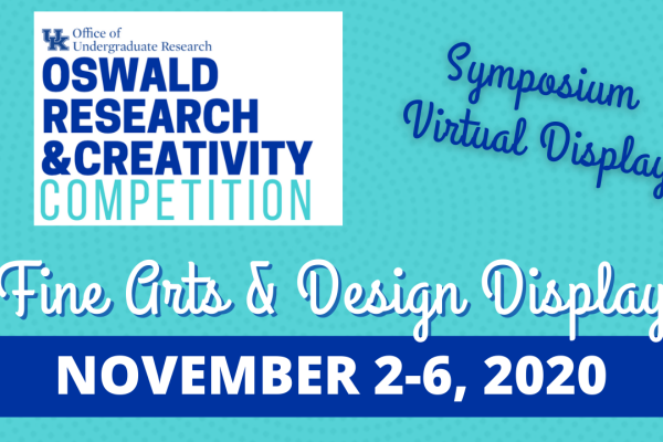 Oswald Research & Creativity Competition: Fine Arts & Design Display