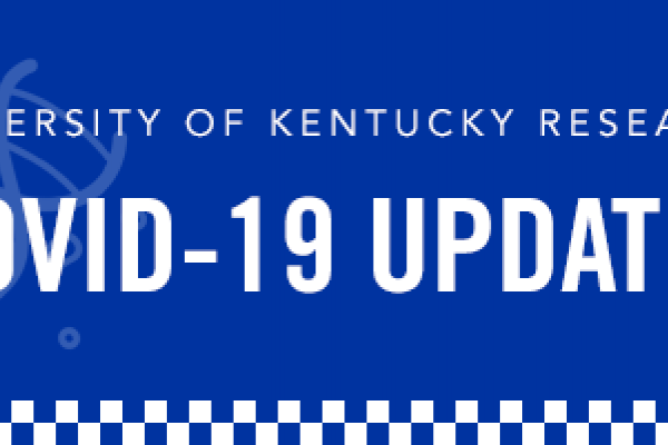 University of Kentucky Research COVID-19 updates