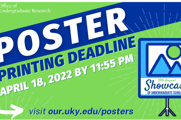 Showcase poster printing deadline April 18, 2022