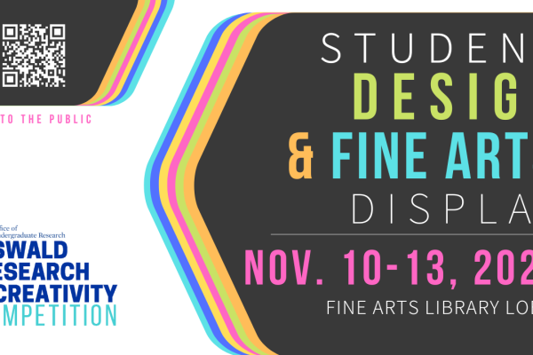 Student Design + Fine Arts Display