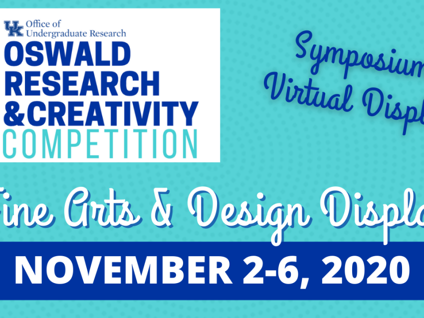 Oswald Research & Creativity Competition: Fine Arts & Design Display