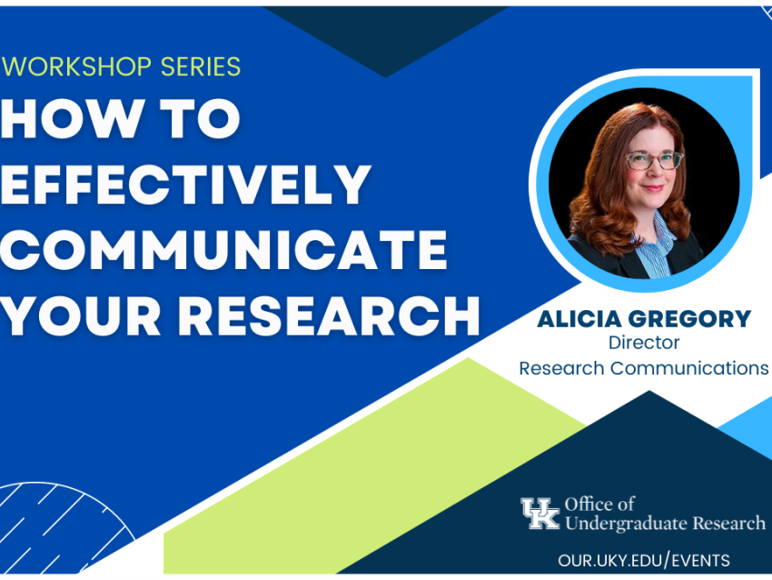 Effectively Communicate Your Research Alicia Gregory February 22, 2022